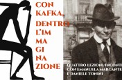<strong>CON KAFKA, DENTRO L’IMMAGINAZIONE <br>Quattro lezioni/incontro con Emanuela Marcante e Daniele Tonini</strong></br>